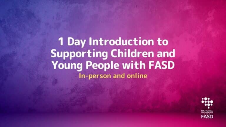 1 Day Introduction to Supporting Children and Young People with FASD